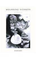 Mourning Sickness: The Art of Grieving