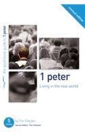 1 Peter: Living in the Real World: Five studies for individuals or groups(Good Book Guides)