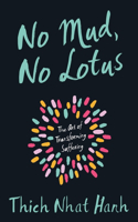 No Mud, No Lotus: The Art of Transforming Suffering(English)