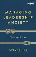 Managing Leadership Anxiety
