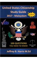 United States Citizenship Study Guide and Workbook - Malayalam: 100 Questions You Need To Know