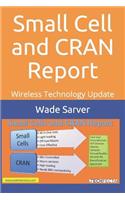 Small Cell and CRAN Report