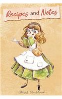 Recipes and Notes Blank Cookbook: -Recipe Journal, Recipe Notebook, Blank Recipe Books To Write In I 6" x 9" - 100 pages (Cooking Gifts)