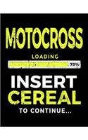 Motocross Loading 75% Insert Cereal To Continue: Blank Doodle & Drawing Sketchbook