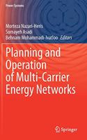 Planning and Operation of Multi-Carrier Energy Networks