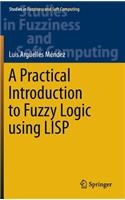 Practical Introduction to Fuzzy Logic Using LISP