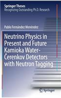 Neutrino Physics in Present and Future Kamioka Water‐Čerenkov Detectors with Neutron Tagging