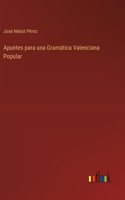 Apuntes para una Gramática Valenciana Popular