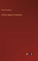 Vanhaa Lappia ja Peräpohjaa