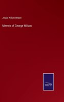 Memoir of George Wilson