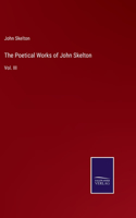 Poetical Works of John Skelton