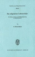 Das Allgemeine Lebensrisiko