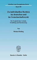 Zu Individuellen Rechten Im Deutschen Und Im Gemeinschaftsrecht: Ein Vergleich Ihrer Grunde, Ermittlung Und Durchsetzung