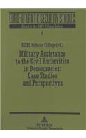 Military Assistance to the Civil Authorities in Democracies: - Case Studies and Perspectives