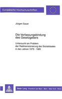 Die Verfassungsbindung des Gesetzgebers