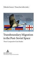 Transboundary Migration in the Post-Soviet Space