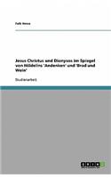 Jesus Christus und Dionysos im Spiegel von Höldelins 'Andenken' und 'Brod und Wein'