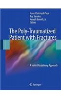 The Poly-Traumatized Patient with Fractures: A Multi-Disciplinary Approach
