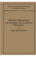 Plastische Eigenschaften Von Kristallen Und Metallischen Werkstoffen