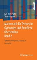 Mathematik Für Technische Gymnasien Und Berufliche Oberschulen Band 2