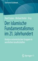 Der Islamische Fundamentalismus Im 21. Jahrhundert