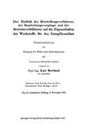 Einfluß Des Herstellungsverfahrens, Der Bearbeitungsvorgänge Und Der Betriebsverhältnisse Auf Die Eigenschaften Der Werkstoffe Für Den Dampfkesselbau