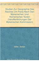Studien Zur Geographie Des Reiches Um Pylos Nach Den Mykenischen Und Homerischen Texten