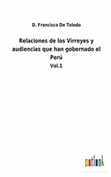 Relaciones de los Virreyes y audiencias que han gobernado el Perú