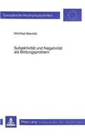 Subjektivitaet Und Negativitaet ALS Bildungsproblem