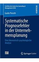 Systematische Prognosefehler in Der Unternehmensplanung