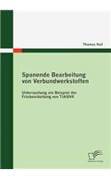 Spanende Bearbeitung von Verbundwerkstoffen