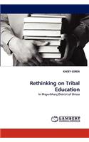 Rethinking on Tribal Education