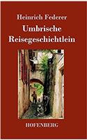 Umbrische Reisegeschichtlein