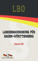 LBO - Landesbauordnung für Baden-Württemberg