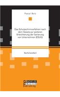 Schutzschirmverfahren nach dem Gesetz zur weiteren Erleichterung der Sanierung von Unternehmen (ESUG)
