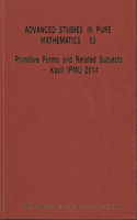 Primitive Forms And Related Subjects - Kavli Ipmu 2014 - Proceedings Of The International Conference