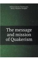 The Message and Mission of Quakerism