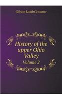 History of the Upper Ohio Valley Volume 2