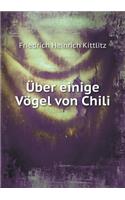 Über Einige Vögel Von Chili