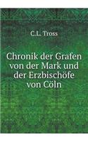 Chronik der Grafen von der Mark und der Erzbischöfe von Cöln