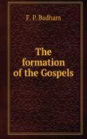 THE FORMATION OF THE GOSPELS