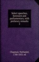 Select speeches, forensick and parliamentary
