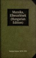 Muzsika, Elbeszelesek (Hungarian Edition)