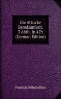 Die Attische Beredsamkeit. 3 Abth. In 4 Pt (German Edition)