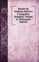 Revista Do Instituto Historico E Geografico Brasileiro, Volume 67 (Portuguese Edition)