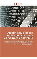 Alg�bricit�, Groupes Formels de Lubin-Tate Et Modules de Drinfeld