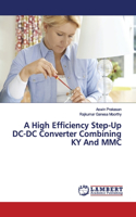 High Efficiency Step-Up DC-DC Converter Combining KY And MMC