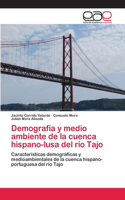 Demografía y medio ambiente de la cuenca hispano-lusa del río Tajo