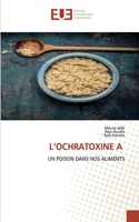 L'Ochratoxine a