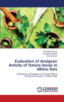 Evaluation of Analgesic Activity of Datura leaves in Albino Rats